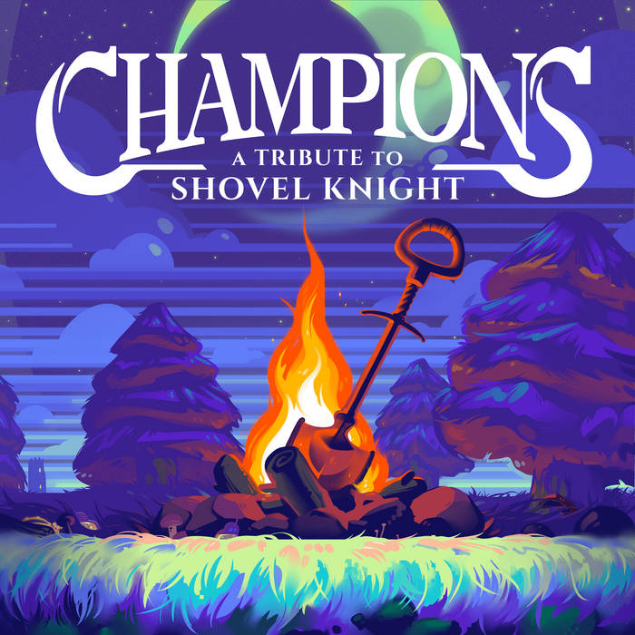 CHAMPIONS: A Tribute to Shovel Knight