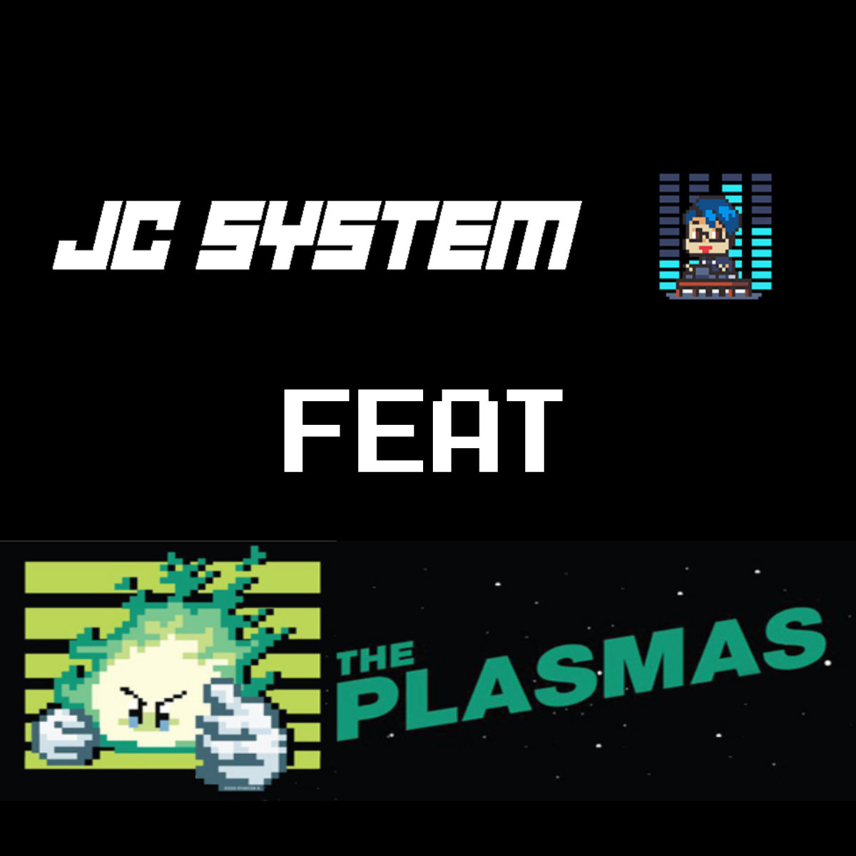 JC System ft The Plasmas